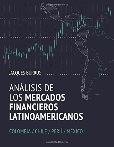 Analisis De Los Mercados Financieros..., de Burrus, Jacq. Editorial Camara Chilena Del Libro en español