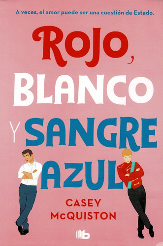 Rojo, Blanco Y Sangre Azul - Casey Mcquiston