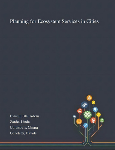 Planning For Ecosystem Services In Cities, De Blal Adem Esmail. Editorial Saint Philip Street Press, Tapa Blanda En Inglés