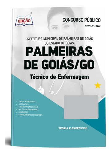 Apostila Concurso Palmeiras De Goiás-go 2023 Técnico De Enfermagem - Editora Opção