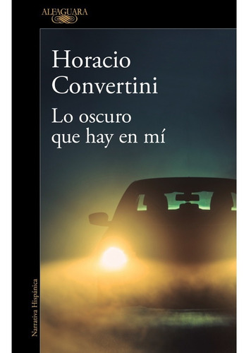 Lo Oscuro Que Hay En Mi - Convertini - Alfaguara - Libro