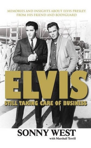 Book : Elvis Still Taking Care Of Business Memories And...
