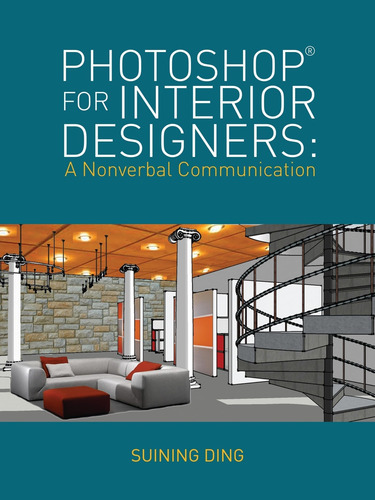 Libro: Photoshop® For Interior Designers: A Nonverbal Commun