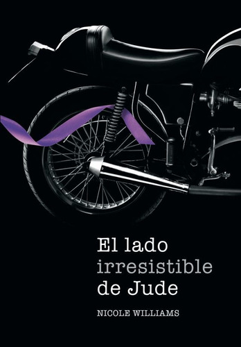 El Lado Irresistible De Jude - Libro 3 - Nicole Williams