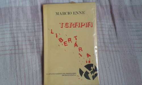 Livro Terapia Libertária Marcio Enne 1987 Psicoterapia