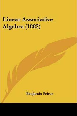 Libro Linear Associative Algebra (1882) - Benjamin Peirce