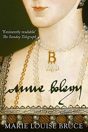 Book : Anne Boleyn (uncovering The Tudors) - Bruce, Marie..