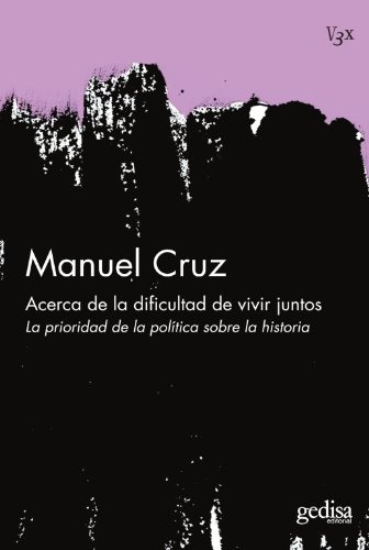 Acerca De La Dificultad De Vivir Juntos - Manuel (comp.) Cru
