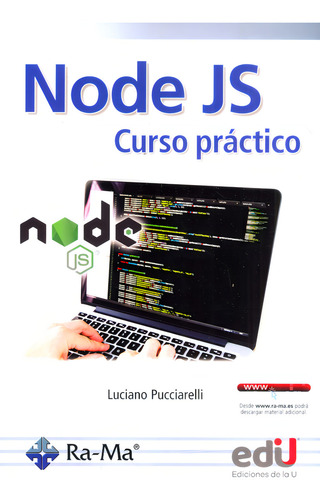 Node Js: Curso Pr?ctico, De Luciano Pucciarelli. 9587926415, Vol. 1. Editorial Editorial Ediciones De La U, Tapa Blanda, Edición 2024 En Español, 2024