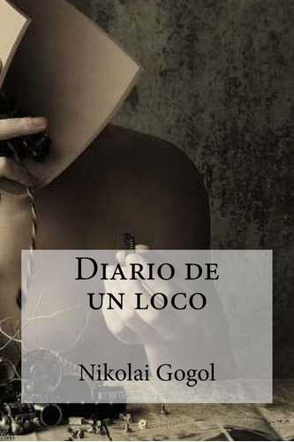 Libro: Diario De Un Loco (spanish Edition)