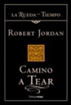 Camino A Tear (coleccion La Rueda Del Tiempo 5] (cartone) -