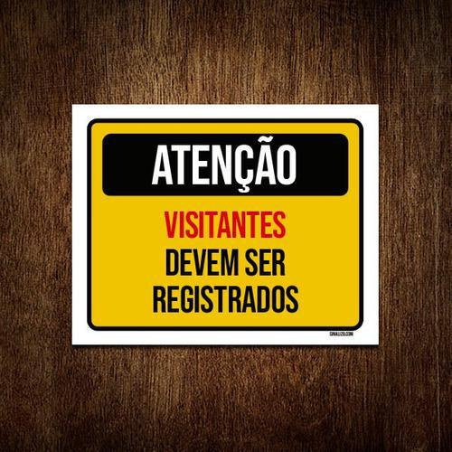 Kit 10 Placas Atenção Visitantes Devem Ser Registrados