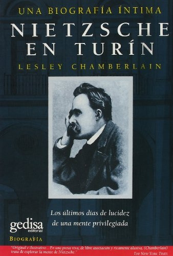 Nietzsche En Turín - Una Biografía, Chamberlain, Gedisa