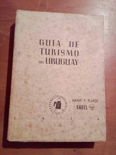 Guía De Turismo Del Uruguay Shell 1954