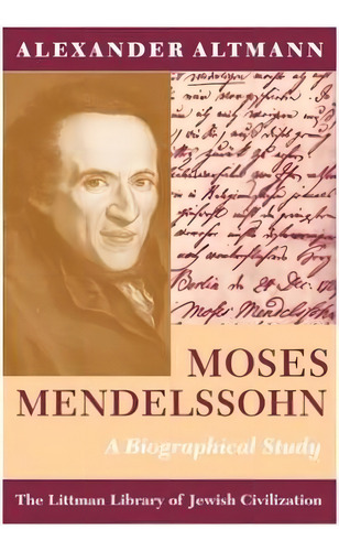 Moses Mendelssohn: A Biographical Study, De Alexander Altmann., Vol. 1. Editorial Liverpool University Press, Tapa Blanda En Inglés