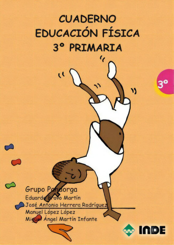 Cuaderno 3er.curso Educacion Fisica Primaria Para Alumno, De Grupo Pandorga. Editorial Inde S.a., Tapa Blanda En Español, 2008