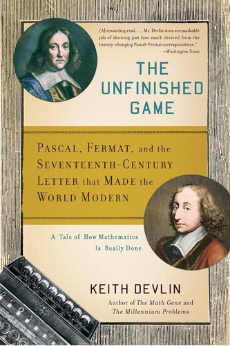Libro: The Unfinished Game: Pascal, Fermat, And The Seventee
