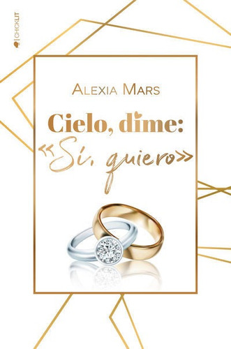 Cielo Dime: Si Quiero - Alexia Mars