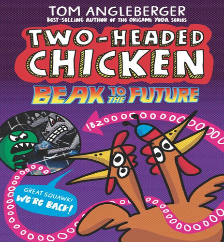 Two Headed Chicken Beak To The Future, De Angleberger, Tom. Editorial Walker En Inglés, 2023