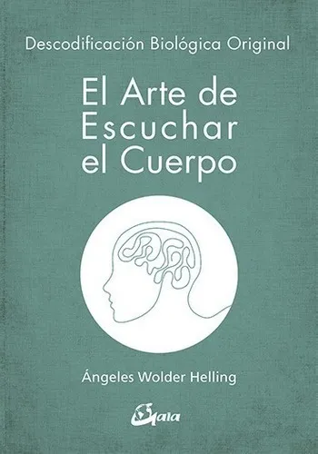 comprar El Arte De Escuchar El Cuerpo - Libro Angeles Wolder Helling