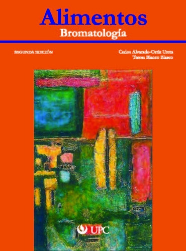 Alimentos Bromatología 2° Ed. Alvarado-ortiz / Blanco Blasco