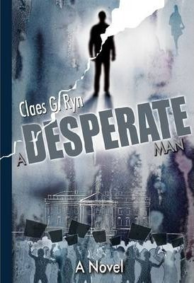 A Desperate Man - Claes G Ryn (hardback)