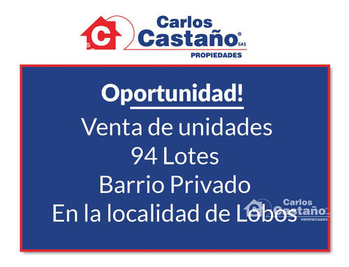 Oportunidad! 94 De Lotes En Venta (cerca De Lobos).