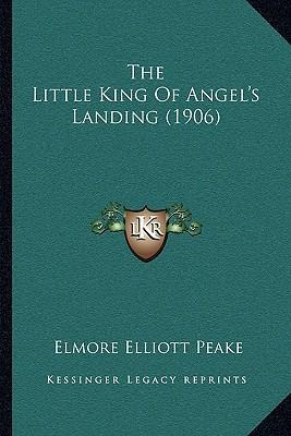 Libro The Little King Of Angel's Landing (1906) - Elmore ...