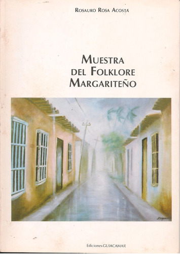 Muestra Del Folklores Margariteño / Rosauro Rosa Acosta