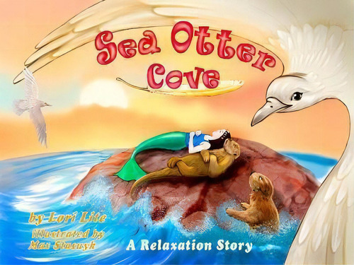 Sea Otter Cove : A Stress Management Story For Children Introducing Diaphragmatic Breathing To Lo..., De Lori Lite. Editorial Stress Free Kids, Tapa Dura En Inglés