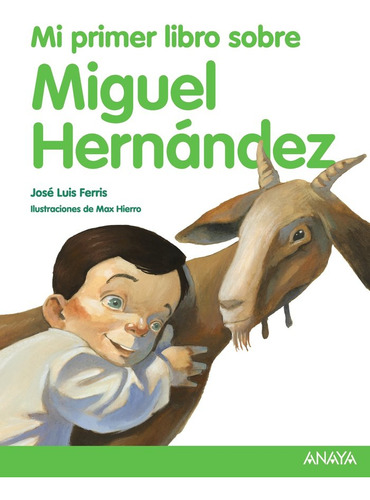 Libro Mi Primer Libro Sobre Miguel Hernã¡ndez
