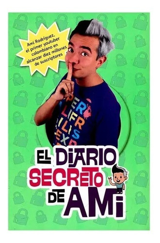 El Diario Secreto De Ami - Ami Rodriguez - Altea