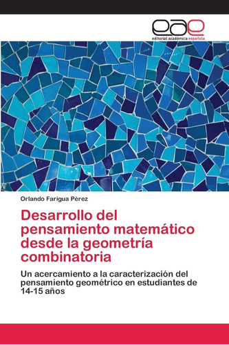 Libro: Desarrollo Del Pensamiento Matemático Desde La Geomet