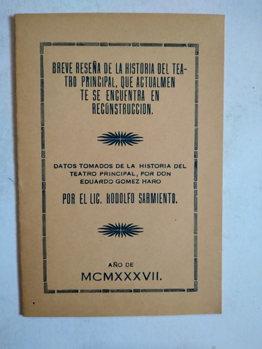 Breve Reseña De La Historia Del Teatro Principal 1937 Puebla