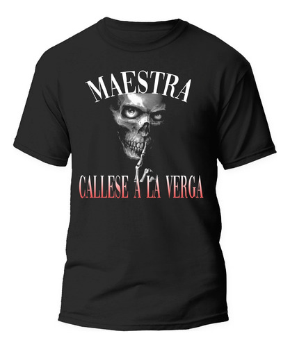 Playera Calavera Diseño Maestra Cállese Alv - Meme Divertido