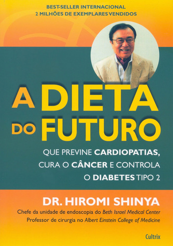 Dieta Do Futuro Que Previne Cardiopatias, Cura O Câncer E Co