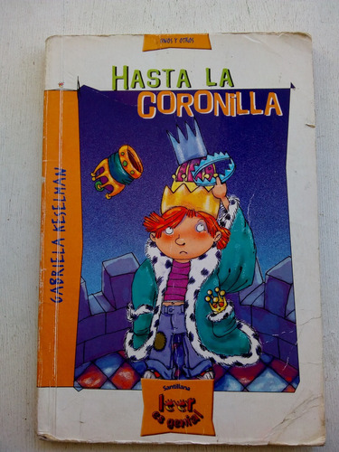Hasta La Coronilla De Gabriela Keselman - Santillana A1