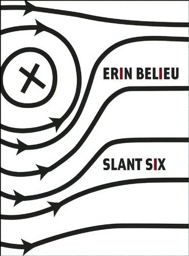 Slant Six, De Professor Erin Belieu. Editorial Copper Canyon Press, Tapa Blanda En Inglés