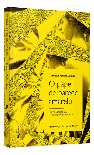 O papel de parede amarelo, de Gilman, Charlotte Perkins. Editorial Editora José Olympio Ltda., capa mole em português, 2016