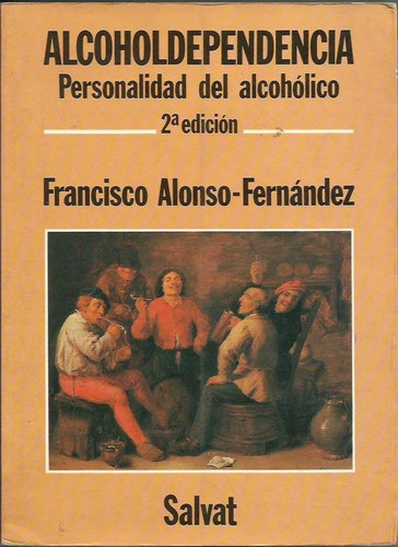 Libro Alcoholdependencia - Francisco Alonso Fernández