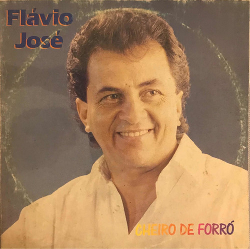 Lp Flávio José - Cheiro De Forró