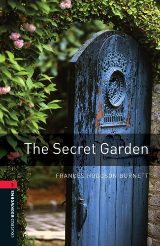 Oxford Bookworms Library: Level 3:: The Secret Garden - F...
