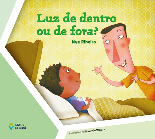 Luz de dentro ou de fora?, de Ribeiro, Nye. Série Convívio social e ética Editora do Brasil, capa mole em português, 2013