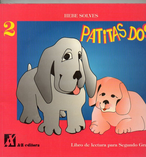 Patitas Dos - Hebe Solves - Libro De Lectura 2°