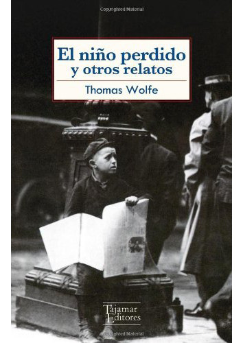 El Niño Perdido, De Wolfe, Thomas., Vol. Abc. Editorial Tajamar Editores, Tapa Blanda En Español, 1