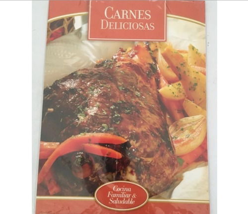 Libro Cocina Familiar & Saludable - Carnes Deliciosas