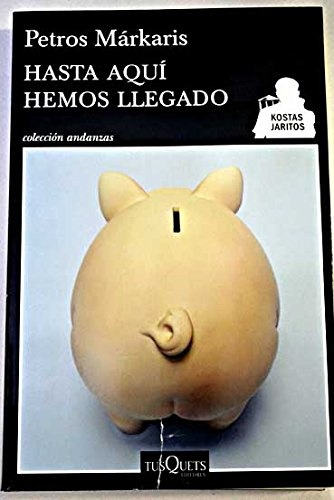 Hasta Aquí Hemos Llegado - Markaris Petros