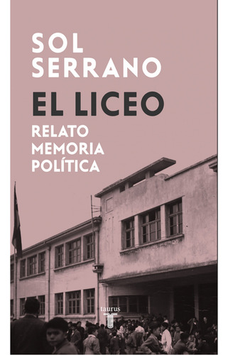 El Liceo, De Sol Serrano. Editorial Penguin Random House, Tapa Blanda En Español