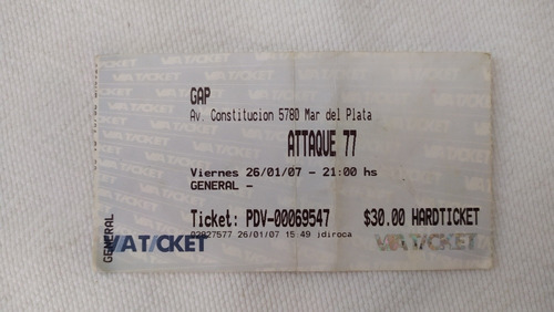 Entrada Recital Ataque 77 Año 2007 Mar Del Plata (Usado)