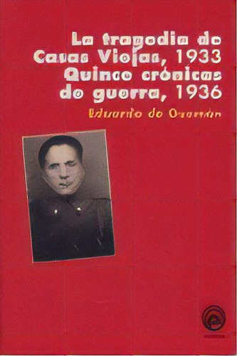 La Tragedia De Casas Viejas, De Guzman Espinosa, Eduardo De. Editorial El Garaje,ediciones, Tapa Blanda En Español